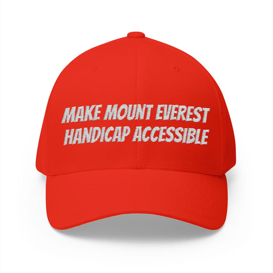 'MMEHA Let’s Make Mount Everest Handicap Accessible' Baseball cap for NEVER EVER QUITTIN DUDES F YEAH!!!