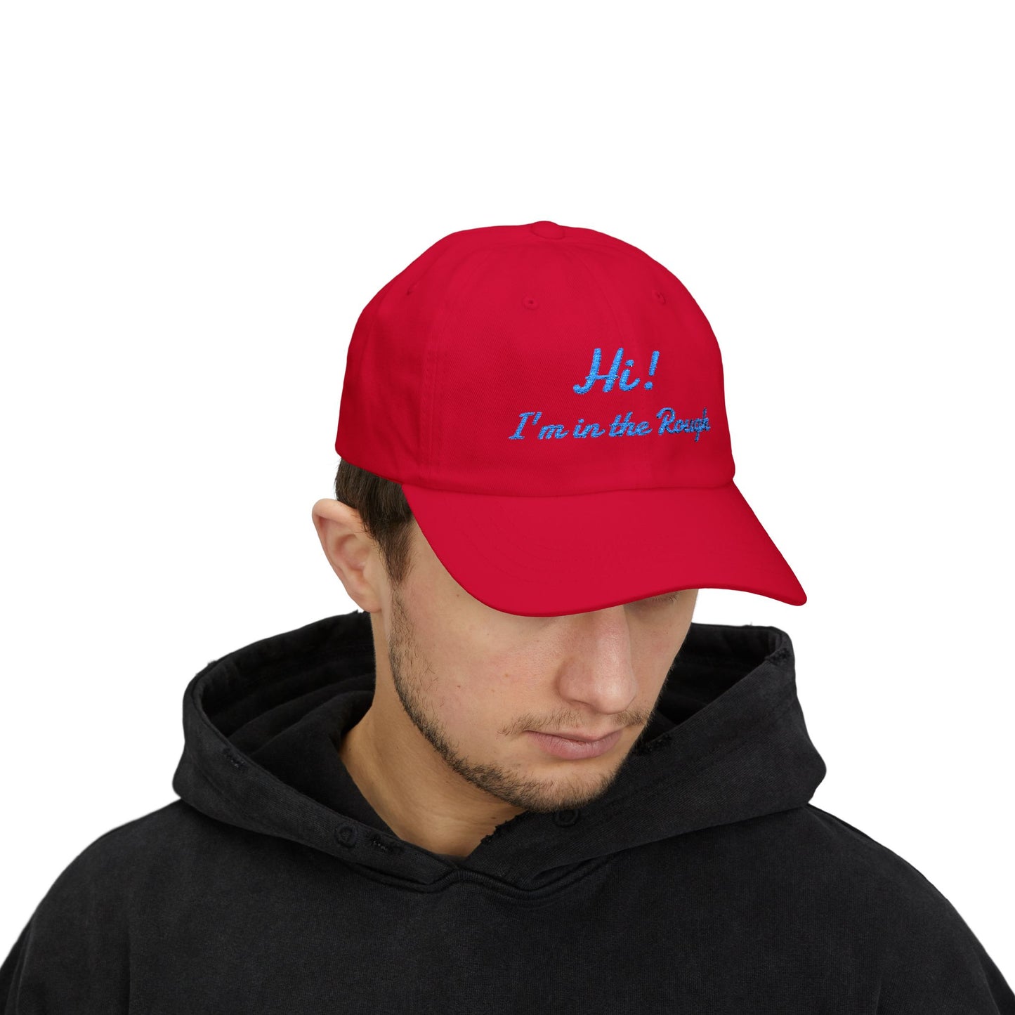 Dad Cap — "Hi! I’m in the Rough" Embroidered White Baseball Hat