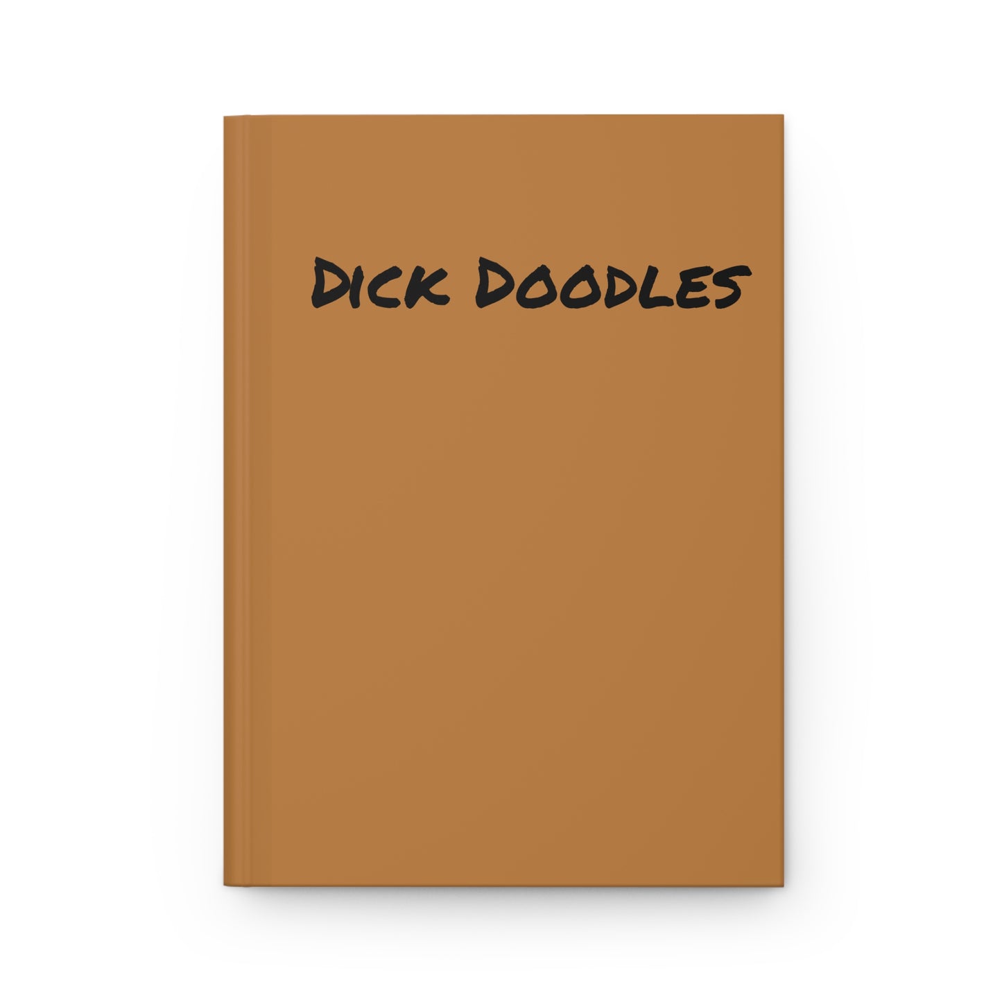 Everyday notebook with "Dick Doodling" cover to throw them off your trail cowboy!