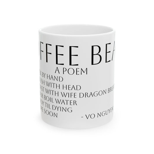 Coffee Bean Poem Ceramic Mug (11oz, 15oz) - Fictional Vietnamese Coffee Farmer Vo Nguyen Design