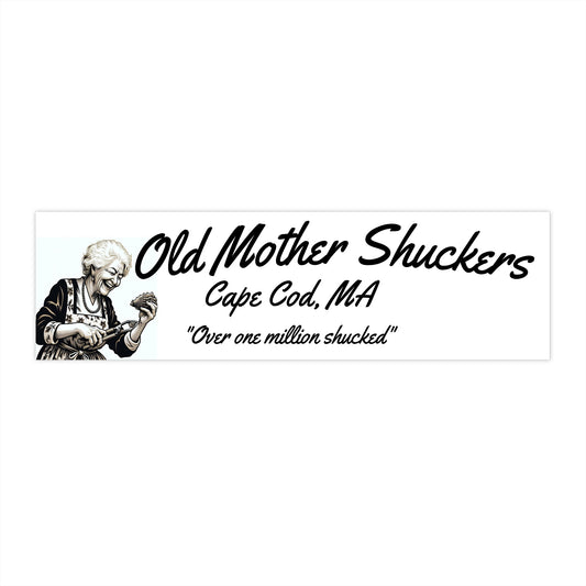 Old Mother Shuckers Bumper Stickers - Fun Car Decor, Nautical Gifts, Coastal Vibes, Beach Lover Essentials, Humor Stickers