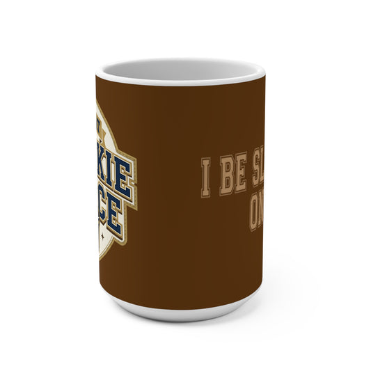 That Dookie Juice Coffe Mug 15oz