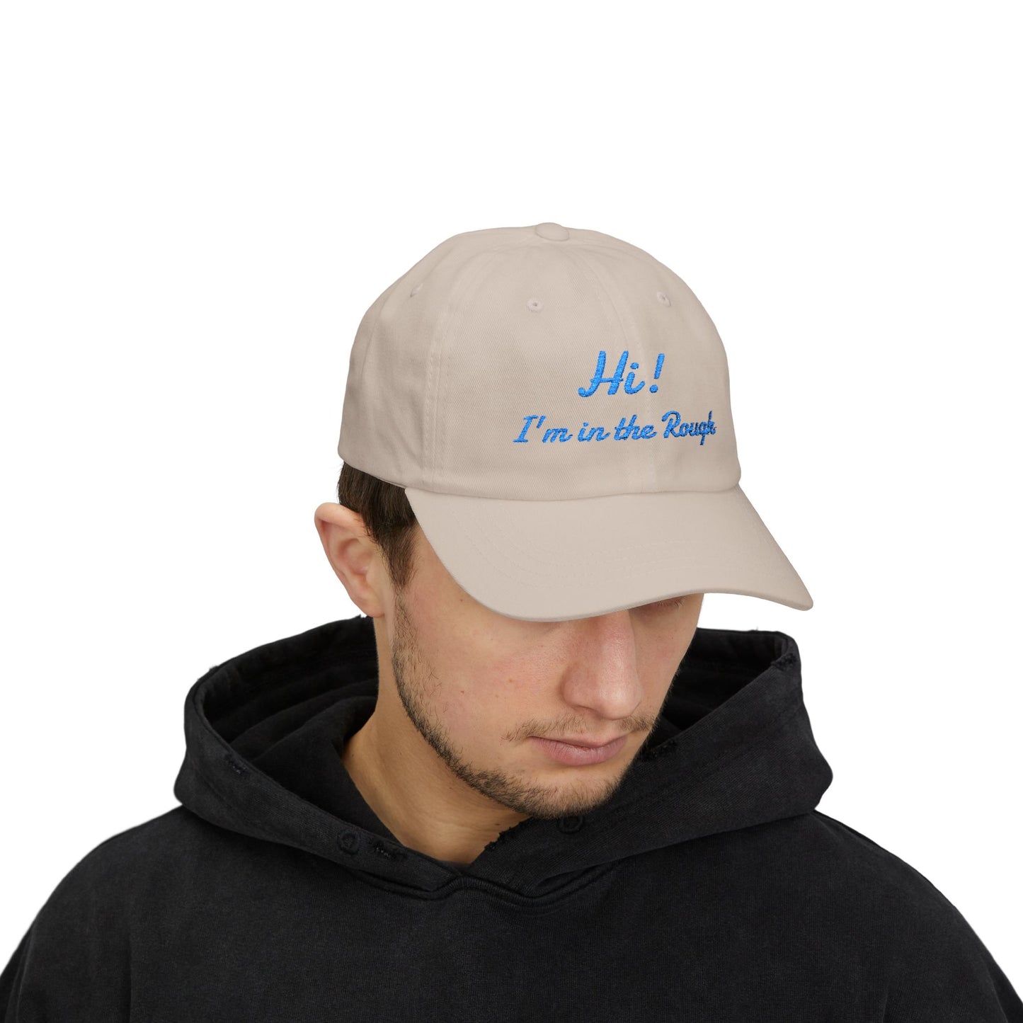 Dad Cap — "Hi! I’m in the Rough" Embroidered White Baseball Hat