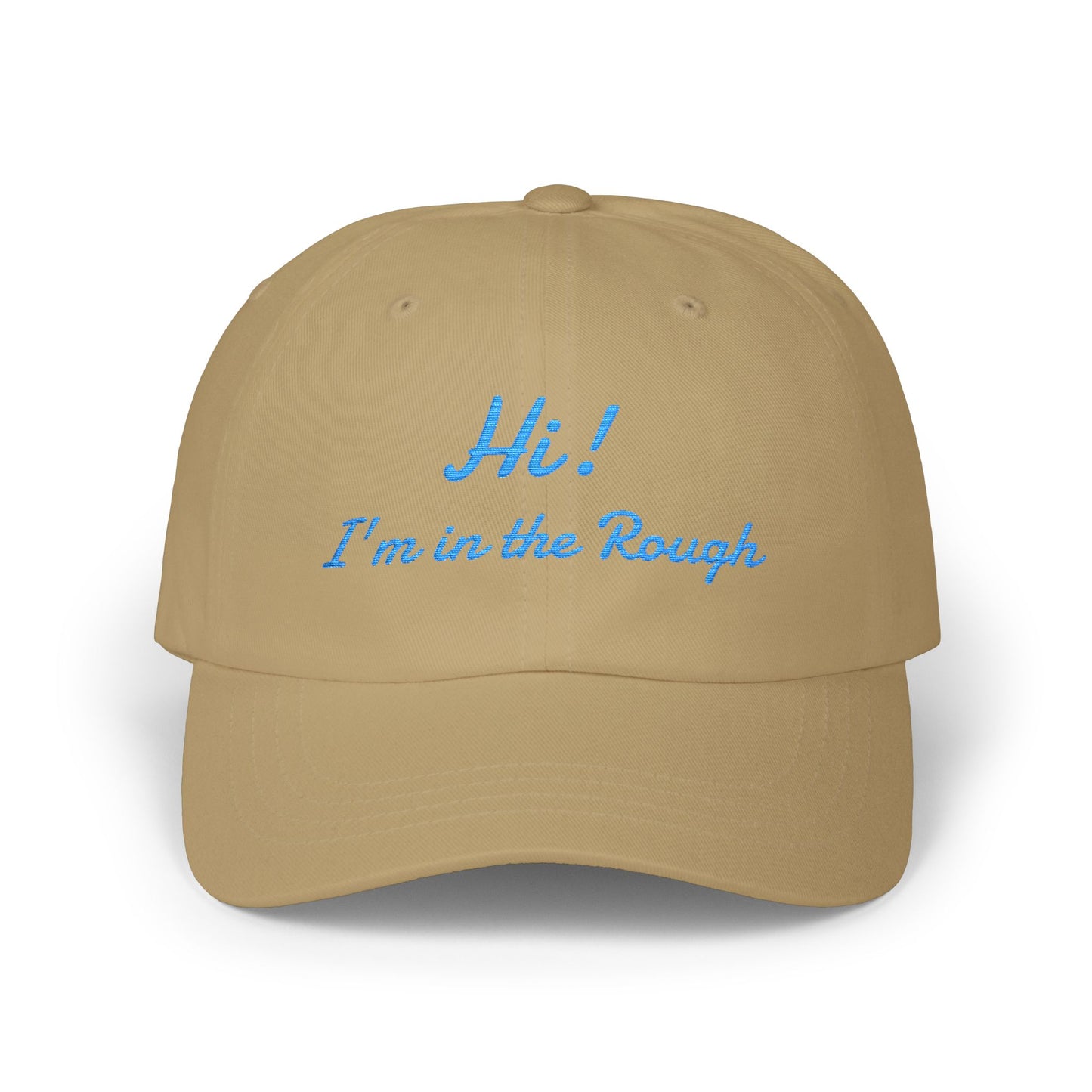 Dad Cap — "Hi! I’m in the Rough" Embroidered White Baseball Hat
