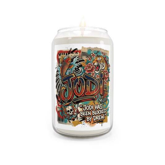 Jodi don’t come around here no more Scented Soy Candles, 13.75oz