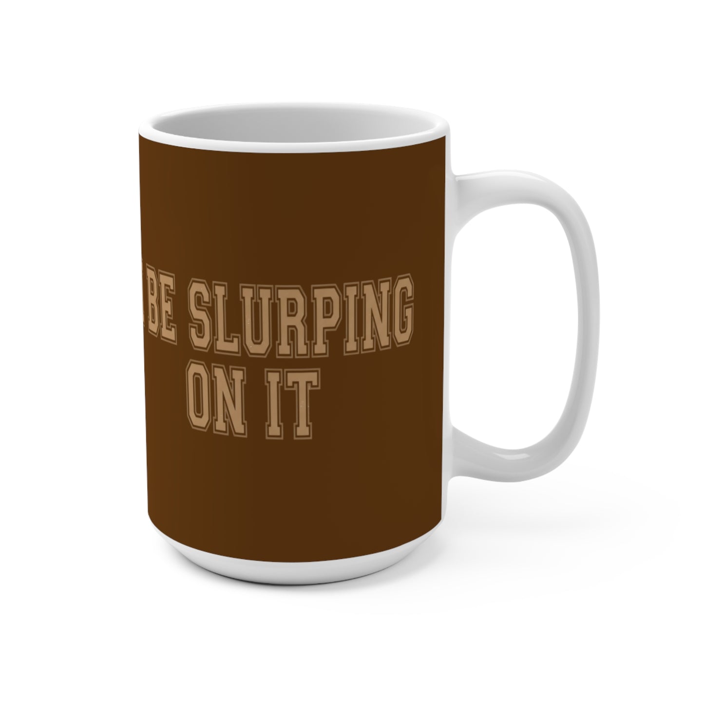 That Dookie Juice Coffe Mug 15oz